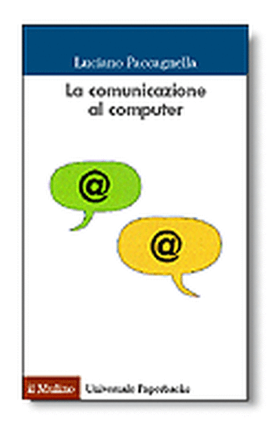 Cover La comunicazione al computer. Sociologia delle reti telematiche