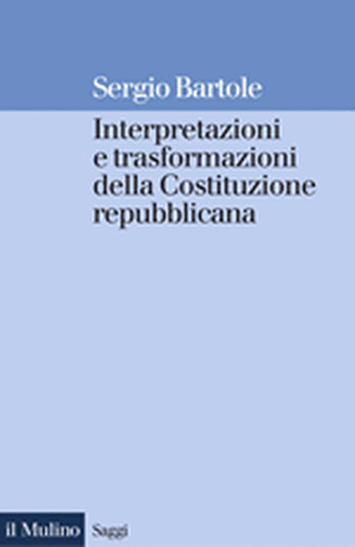 Copertina Interpretazioni e trasformazioni della Costituzione repubblicana