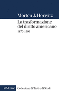 copertina La trasformazione del diritto americano 1870-1960