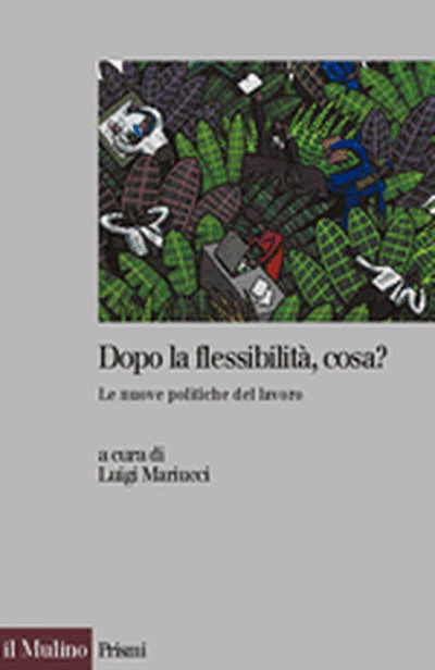 Cover Dopo la flessibilità, cosa?