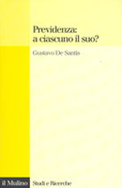 Previdenza: a ciascuno il suo?