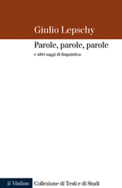 Cover Parole, parole, parole e altri saggi di linguistica