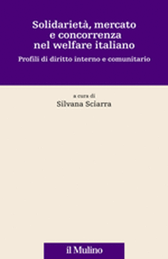 copertina Solidarietà, mercato e concorrenza nel welfare italiano