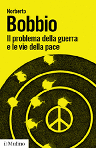 Norberto Bobbio – Il problema della guerra e le vie della pace (2009) PDF