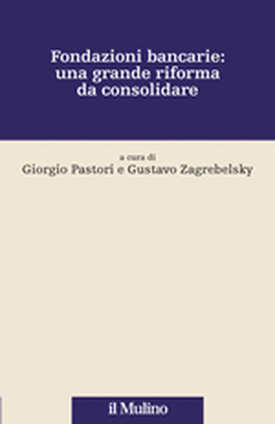 Cover Fondazioni bancarie: una grande riforma da consolidare