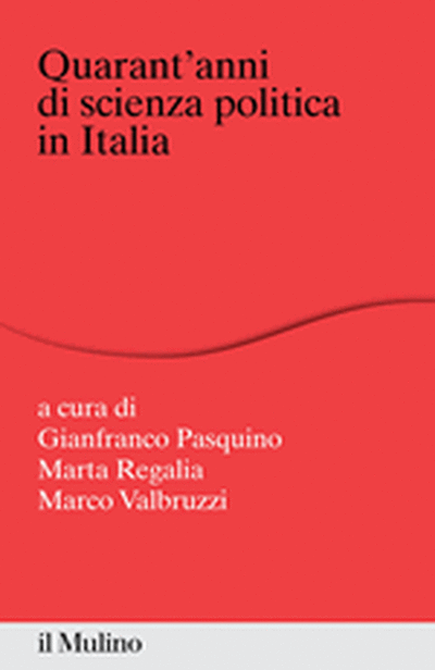 Cover Quarant'anni di scienza politica in Italia
