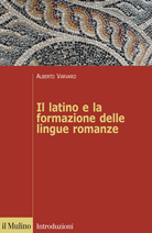 Il latino e la formazione delle lingue romanze