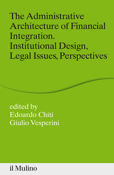 Copertina The Administrative Architecture of Financial Integration