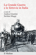 La Grande Guerra e le ferrovie in Italia