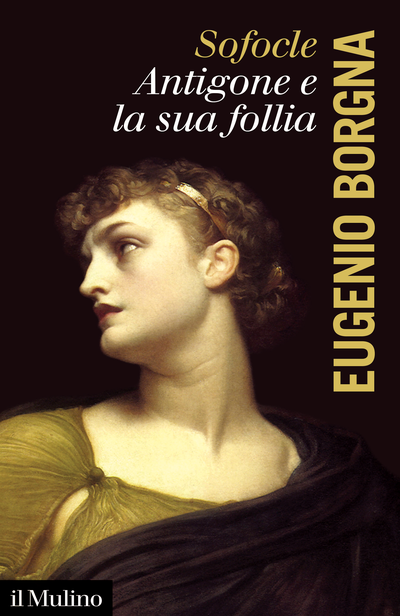 Cover Sofocle, Antigone e la sua follia