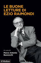 Le buone letture di Ezio Raimondi